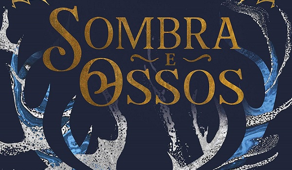 Hit da Netflix, série Sombra e Ossos é baseada em sequência de